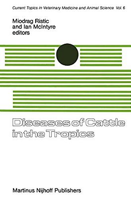 Diseases Of Cattle In The Tropics: Economic And Zoonotic Relevance-..