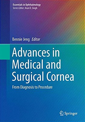 Advances In Medical And Surgical Cornea: From Diagnosis To Procedure-..