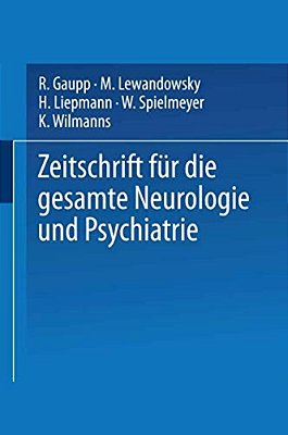 Zeitschrift Für Die Gesamte Neurologie Und Psychiatrie: Originalien-..