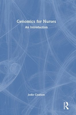 Genomics For Nurses: An Introduction-..