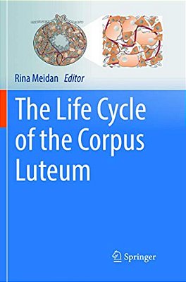 The Life Cycle Of The Corpus Luteum-..