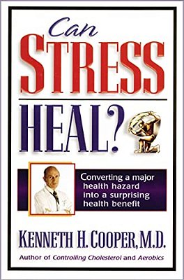 Can Stress Heal?: Converting A Major Health Hazard Into A Surprising Health Benefit-..
