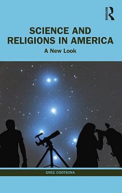 Science And Religions In America: A New Look-..