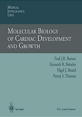 Molecular Biology Of Cardiac Development And Growth-..