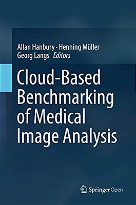 Cloud-Based Benchmarking Of Medical Image Analysis-..