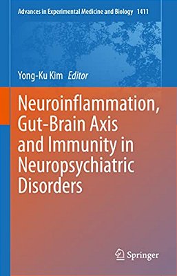 Neuroinflammation, Gut-Brain Axis And Immunity In Neuropsychiatric Disorders-..