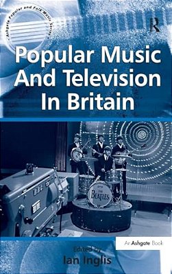 Popular Music And Television In Britain-..