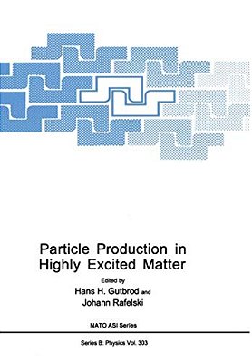 Particle Production In Highly Excited Matter-..