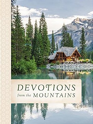Devotions From The Mountains: Inspirations From God's Creation (A 90-Day Devotional)-..