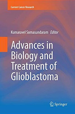 Advances In Biology And Treatment Of Glioblastoma-..