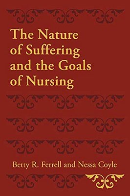 The Nature Of Suffering And The Goals Of Nursing-..