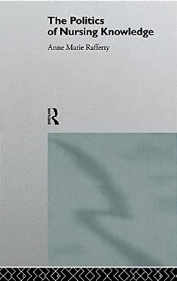 The Politics Of Nursing Knowledge-..