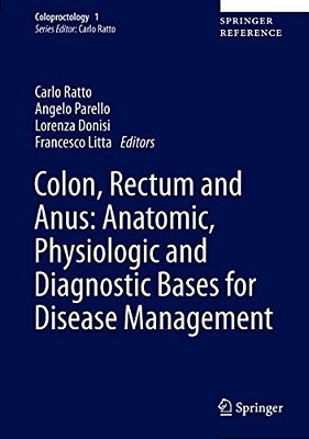 Colon, Rectum And Anus: Anatomic, Physiologic And Diagnostic Bases For Disease Management-..