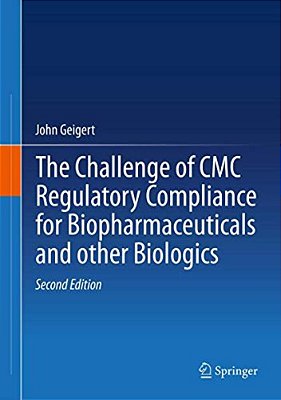 The Challenge Of Cmc Regulatory Compliance For Biopharmaceuticals-..