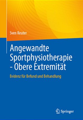 Angewandte Sportphysiotherapie - Obere Extremität: Evidenz Für Befund Und Behandlung-..
