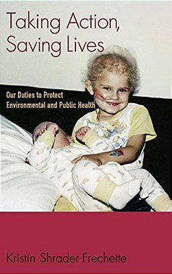 Taking Action, Saving Lives: Our Duties To Protect Environmental And Public Health-..