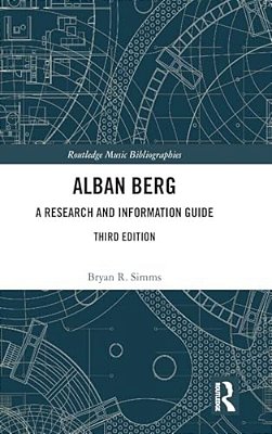 Alban Berg: A Research And Information Guide-..