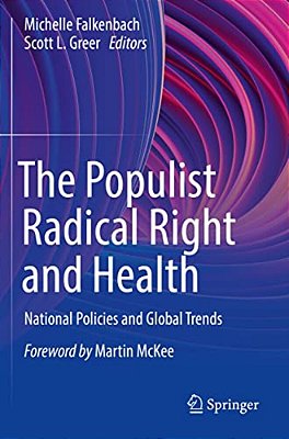The Populist Radical Right And Health: National Policies And Global Trends-..