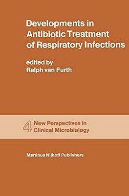 Developments In Antibiotic Treatment Of Respiratory Infections: Proceedings Of The Round Table Conference On Developments In Antibiotic Treatment Of R-..
