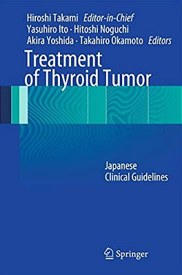 Treatment Of Thyroid Tumor: Japanese Clinical Guidelines-..