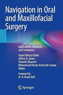 Navigation In Oral And Maxillofacial Surgery: Applications, Advances, And Limitations-..