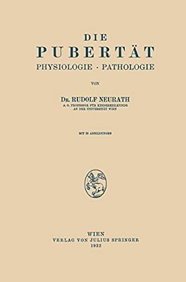 Die Pubertät: Physiologie - Pathologie-..