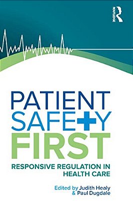 Patient Safety First: Responsive Regulation In Health Care-..