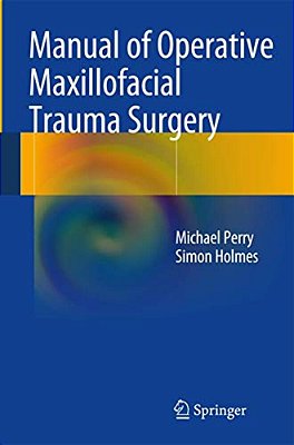 Manual Of Operative Maxillofacial Trauma Surgery-..