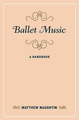 Ballet Music: A Handbook-..