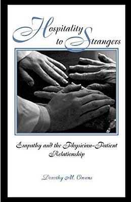 Hospitality To Strangers: Empathy And The Physician-Patient Relationship-..