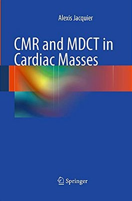 Cmr And Mdct In Cardiac Masses-..