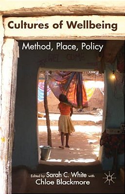 Cultures Of Wellbeing: Method, Place, Policy-..