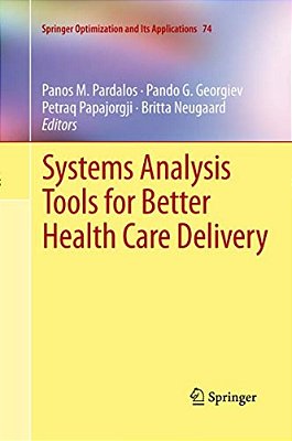 Systems Analysis Tools For Better Health Care Delivery-..