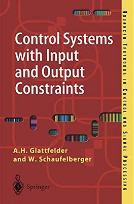 Control Systems With Input And Output Constraints-..