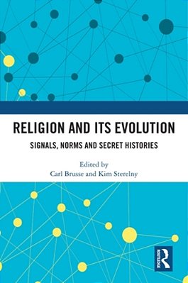 Religion And Its Evolution: Signals, Norms And Secret Histories-..