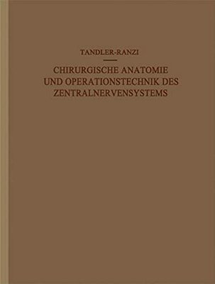 Chirurgische Anatomie Und Operationstechnik Des Zentralnervensystems-..