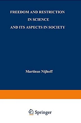Freedom And Restriction In Science And Its Aspects In Society-..
