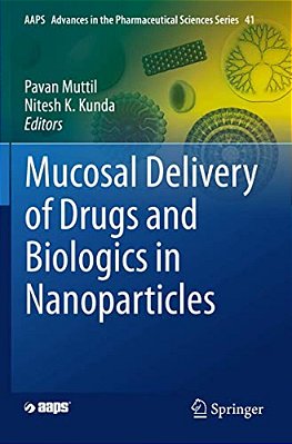 Mucosal Delivery Of Drugs And Biologics In Nanoparticles-..
