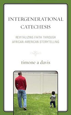 Intergenerational Catechesis: Revitalizing Faith Through African-American Storytelling-..