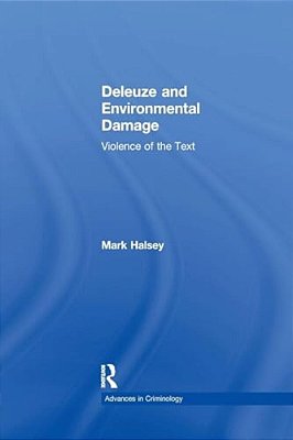 Deleuze And Environmental Damage: Violence Of The Text-..