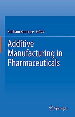 Additive Manufacturing In Pharmaceuticals-..
