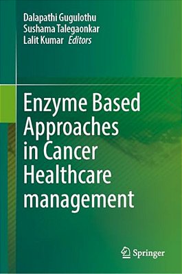 Enzyme Based Approaches In Cancer Healthcare Management-..