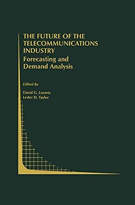 The Future Of The Telecommunications Industry: Forecasting And Demand Analysis-..