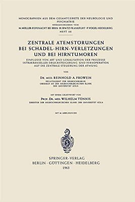 Zentrale Atemstörungen Bei Schädel-Hirn-verletzungen Und Bei Hirntumoren: Einflüsse Von Art Und Lokalisation Der Prozesse Intrakranieller Drucksteiger-..
