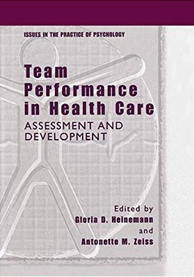 Team Performance In Health Care: Assessment And Development-..