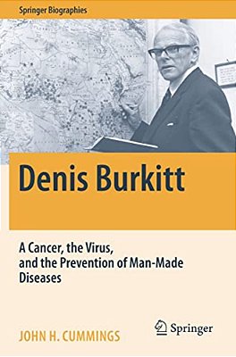 Denis Burkitt: A Cancer, The Virus, And The Prevention Of Man-Made Diseases-..