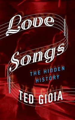 Love Songs: The Hidden History-..