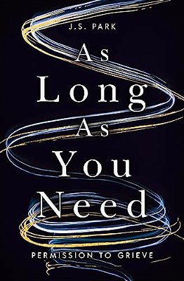 As Long As You Need: Permission To Grieve-..
