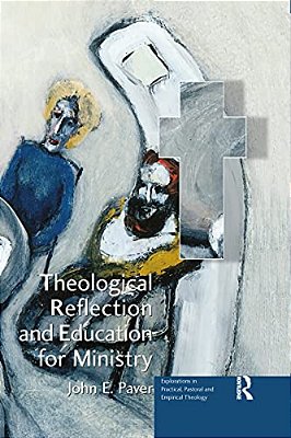 Theological Reflection And Education For Ministry: The Search For Integration In Theology-..