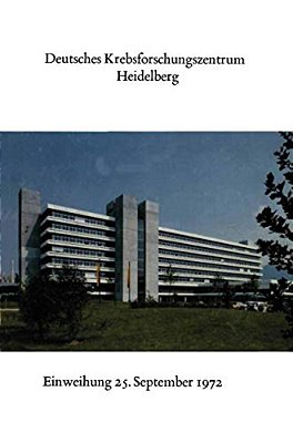 Deutsches Krebsforschungszentrum Heidelberg: Festansprachen Und Glückwünsche-..